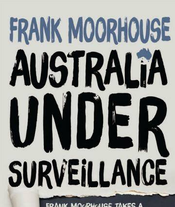 Critique: <i>Australia Under Surveillance</i> by Frank Moorhouse.
