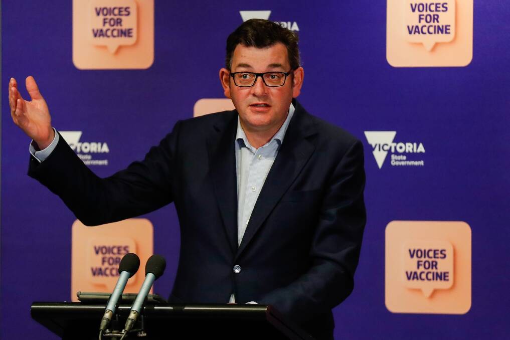 Rolling out: Daniel Andrews says Warrnambool will host four of the 15 vaccinated economy trials rolling out across regional Victoria from Monday. Picture: Morgan Hancock.