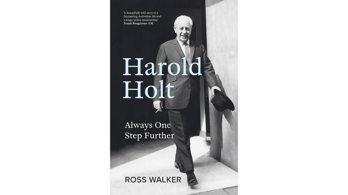 Chronicling Harold Holt's a lost, wasted prime ministerial life