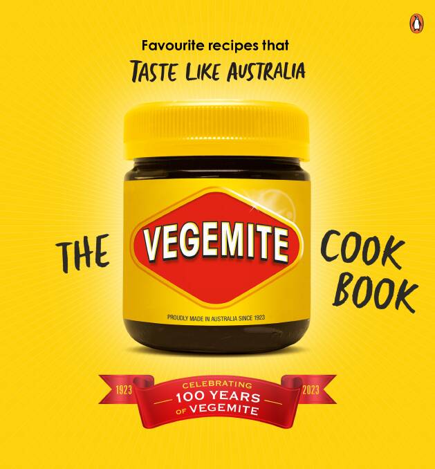 The Vegemite Cookbook: Favourite recipes that taste like Australia. Penguin. $29.99.
