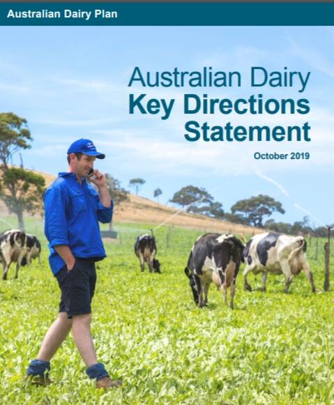 SHIFT: The Australian Dairy Key Directions Statement foreshadows a shift in priorities for the Australian Dairy Plan from the 10 listed after consultations concluded.